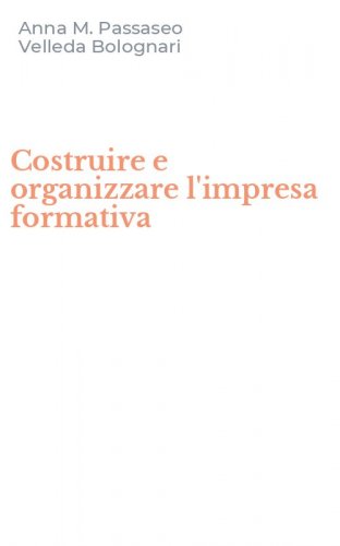 Costruire e organizzare l'impresa formativa
