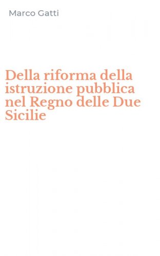 Della riforma della istruzione pubblica nel Regno delle Due Sicilie