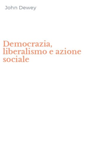 Democrazia, liberalismo e azione sociale