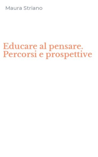 Educare al pensare. Percorsi e prospettive