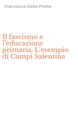 Il fascismo e l'educazione primaria. L'esempio di Campi Salentina