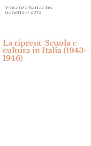La ripresa. Scuola e cultura in Italia (1943-1946)