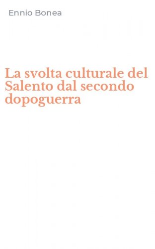La svolta culturale del Salento dal secondo dopoguerra