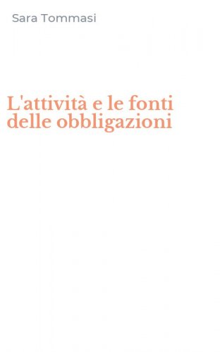 L'attivit&agrave; e le fonti delle obbligazioni