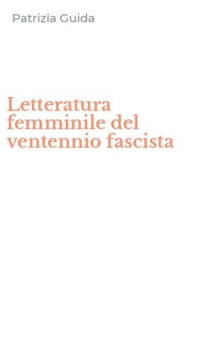 Letteratura femminile del ventennio fascista