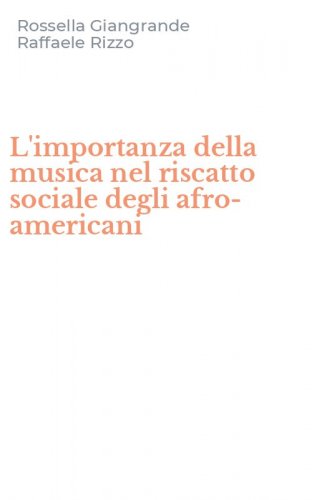 L'importanza della musica nel riscatto sociale degli afro-americani