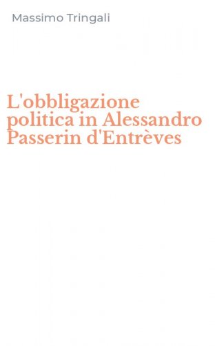 L'obbligazione politica in Alessandro Passerin d'Entr&egrave;ves