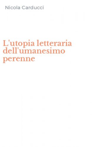 L'utopia letteraria dell'umanesimo perenne