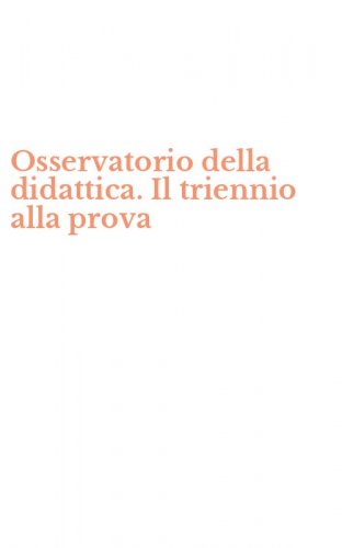 Osservatorio della didattica. Il triennio alla prova