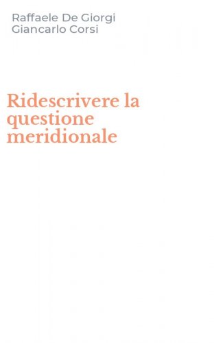 Ridescrivere la questione meridionale