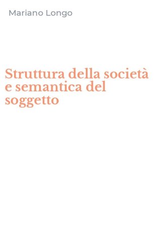 Struttura della societ&agrave; e semantica del soggetto