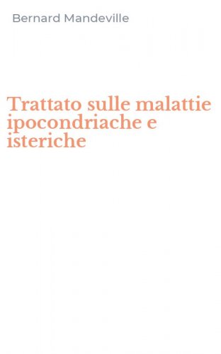 Trattato sulle malattie ipocondriache e isteriche