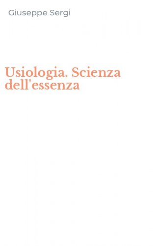 Usiologia. Scienza dell'essenza