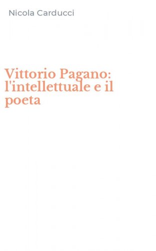 Vittorio Pagano: l'intellettuale e il poeta