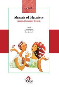 Memorie ed educazione. Identit&agrave;, narrazione, diversit&agrave;