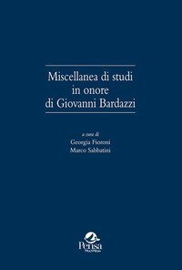 Miscellanea di studi in onore di Giovanni Bardazzi