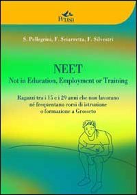 Neet. Not in education, employment or training. Ragazzi tra i 15 e i 29 anni che non lavorano n&eacute; frequentano corsi di istruzione o formazione a Grosseto
