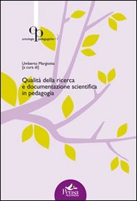 Qualit&agrave; della ricerca e documentazione scientifica in pedagogia
