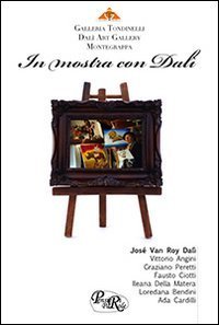 In mostra con Dal&igrave;. Catalogo della mostra