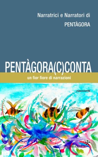 Pent&agrave;gora(c)conta. Un fior fior di narrazioni