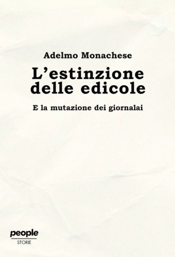 L'estinzione delle edicole. E la mutazione dei giornalai