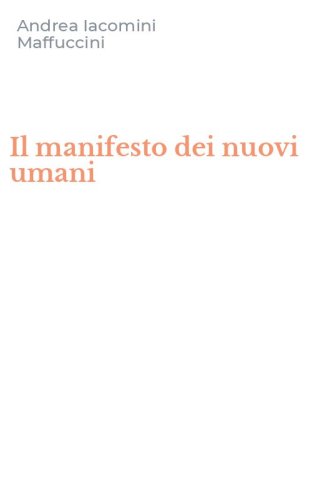 Il manifesto dei nuovi umani