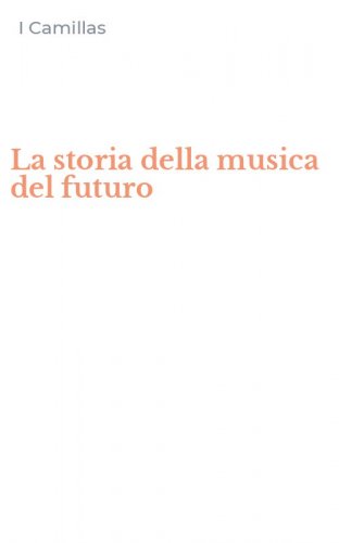 La storia della musica del futuro