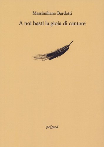 A noi basti la gioia di cantare