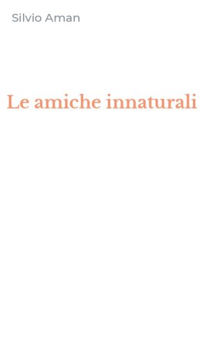 Le amiche innaturali