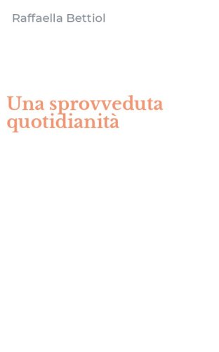 Una sprovveduta quotidianit&agrave;