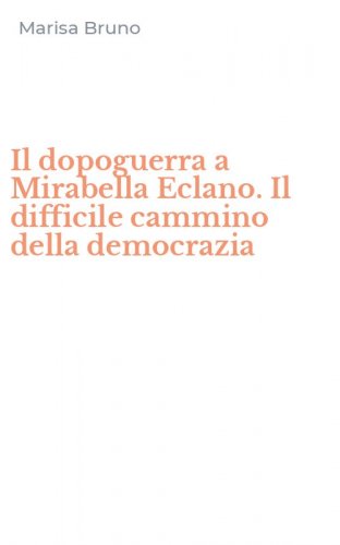 Il dopoguerra a Mirabella Eclano. Il difficile cammino della democrazia