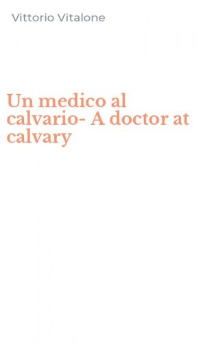Un medico al calvario-A doctor at calvary