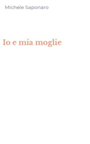 Io e mia moglie