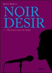 Noir d&eacute;sir. N&eacute; vincitori n&eacute; vinti