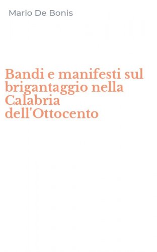 Bandi e manifesti sul brigantaggio nella Calabria dell'Ottocento