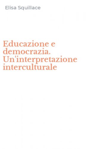 Educazione e democrazia. Un'interpretazione interculturale