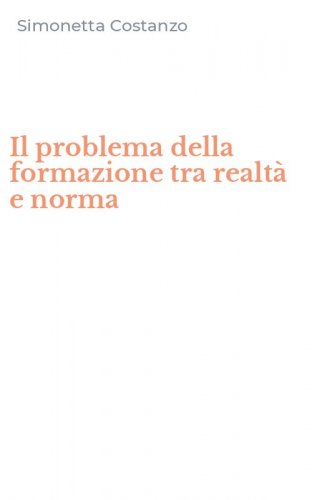 Il problema della formazione tra realt&agrave; e norma