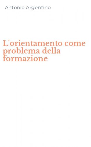 L'orientamento come problema della formazione