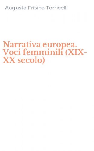 Narrativa europea. Voci femminili (XIX-XX secolo)