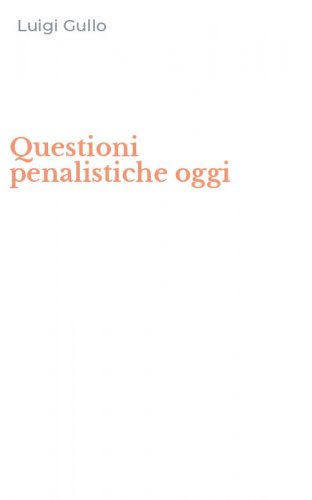 Questioni penalistiche oggi