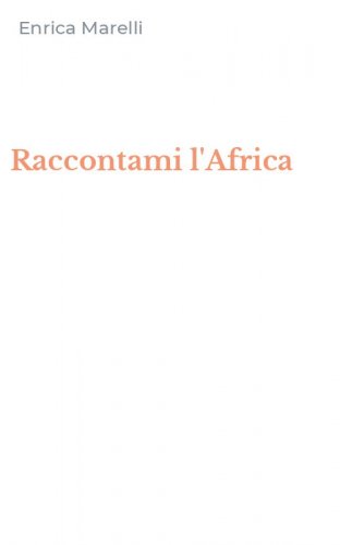 Raccontami l'Africa
