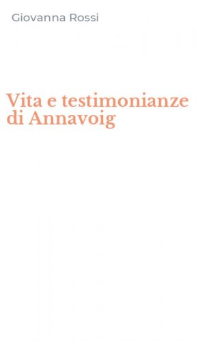 Vita e testimonianze di Annavoig