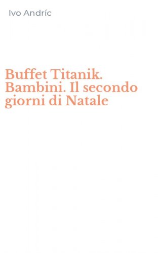 Buffet Titanik. Bambini. Il secondo giorni di Natale