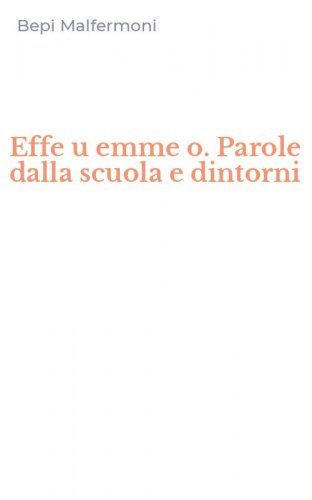 Effe u emme o. Parole dalla scuola e dintorni