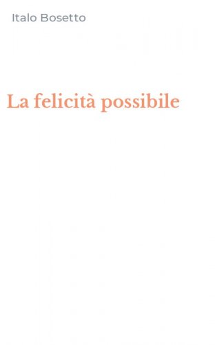 La felicit&agrave; possibile
