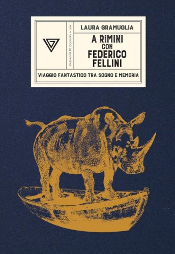 A Rimini con Federico Fellini. Viaggio fantastico tra sogno e memoria