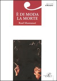 &Egrave; di moda la morte