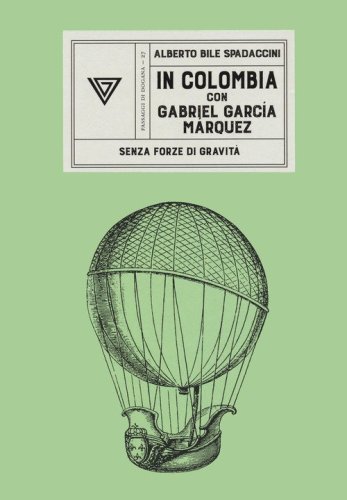 In Colombia con Gabriel Garc&iacute;a M&aacute;rquez