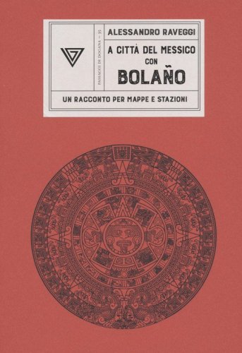 In Messico con Bola&ntilde;o