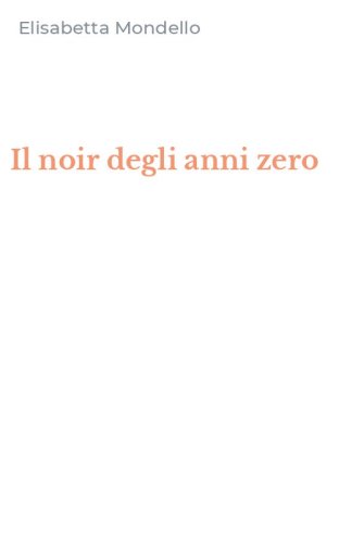 Il noir degli anni zero
